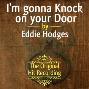 收聽Eddie Hodges的I'm Gonna Knock On Your Door歌詞歌曲