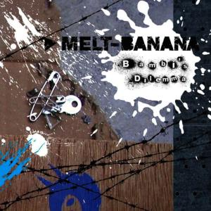 อัลบัม Bambi's Dilemma ศิลปิน Melt Banana