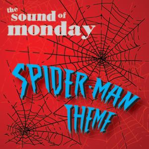 ดาวน์โหลดและฟังเพลง Spiderman Theme พร้อมเนื้อเพลงจาก The Sound of Monday