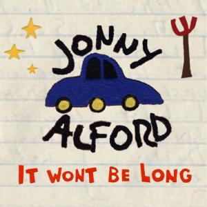 收聽Jonny Alford的It Won't be Long歌詞歌曲