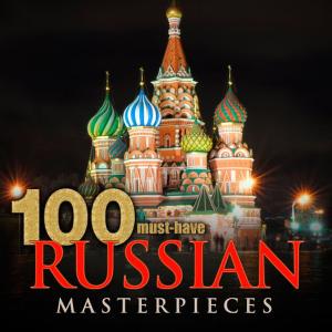Aram Khatchaturian的專輯100 Must-Have Russian Masterpieces
