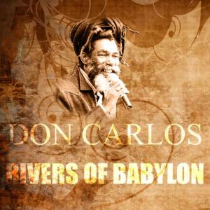 收聽Don Carlos的Rivers of Babylon歌詞歌曲