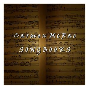อัลบัม Songbooks ศิลปิน Carmen McRae