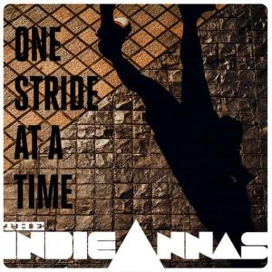 ดาวน์โหลดและฟังเพลง One Stride at a Time พร้อมเนื้อเพลงจาก The Indieannas