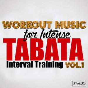 Drive35 Entertainment的專輯Workout Music for Intense Tabata Interval Training Vol. 1