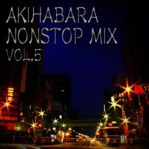 Team Akihabara的專輯Akihabara Nonstop Mix Vol5