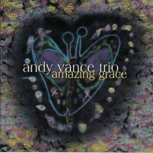 อัลบัม Amazing Grace ศิลปิน Andy Vance Trio