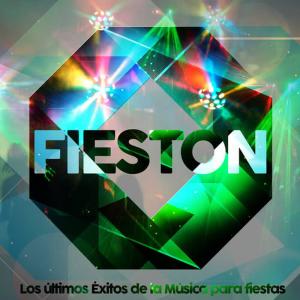 อัลบัม Fiestón ! Los Últimos Éxitos de la Música para Fiestas ศิลปิน Now Hits Dj