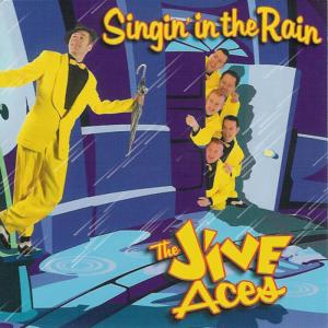 收聽The Jive Aces的Singin' in the Rain歌詞歌曲