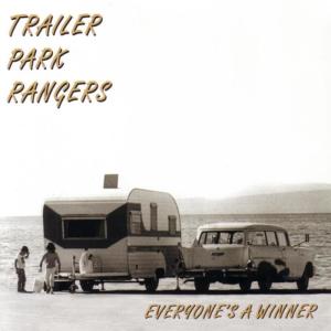 อัลบัม Everyone's A Winner ศิลปิน Trailer Park Rangers