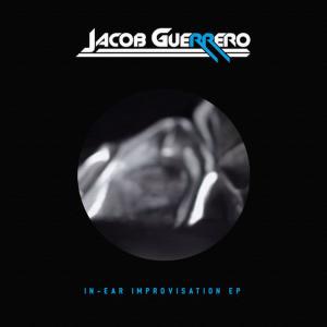 ดาวน์โหลดและฟังเพลง In-Ear Improvisation พร้อมเนื้อเพลงจาก Jacob Guerrero