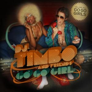 ดาวน์โหลดและฟังเพลง GoGo Girl พร้อมเนื้อเพลงจาก DJ Timbo