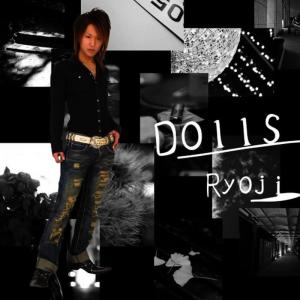 收聽Ryoji的Dolls歌詞歌曲