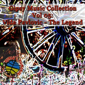 Gipsy Music的專輯Gipsy Music Collection Vol. 05: Vida Pavlovic - The Legend