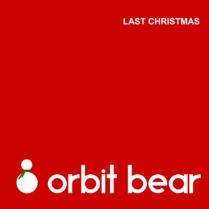 อัลบัม Last Christmas ศิลปิน Orbit Bear