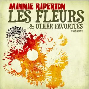 Minnie Riperton的專輯Les Fleurs &amp; Other Favorites (Digitally Remastered)