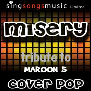 收聽Cover Pop的Misery (A Tribute to Maroon 5)歌詞歌曲