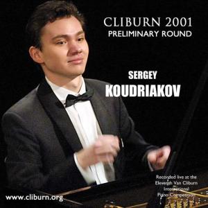 Sergey Koudriakov的專輯2001 Van Cliburn International Piano Competition Preliminary Round