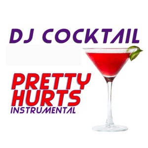 收聽DJ Cocktail的Pretty Hurts (Instrumental)歌詞歌曲