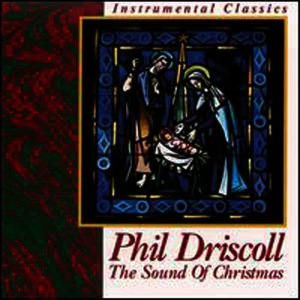 收聽Phil Driscoll的Silent Night, Holy Night歌詞歌曲