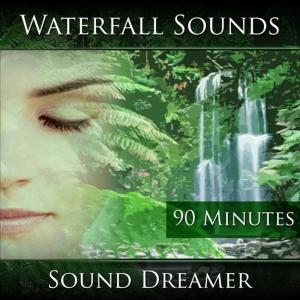 ดาวน์โหลดและฟังเพลง Waterfall Sounds - 90 Minutes พร้อมเนื้อเพลงจาก Sound Dreamer