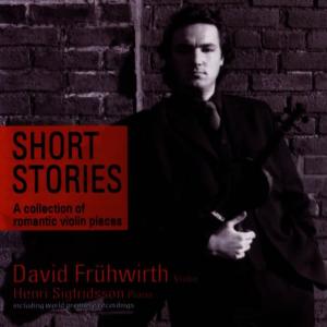 David Frühwirth的專輯Short Stories - A Collection of Romantic Violin Pieces