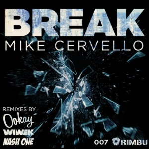 收聽Mike Cervello的Break (Ookay Remix)歌詞歌曲