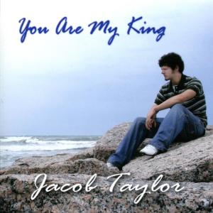 ดาวน์โหลดและฟังเพลง You Are My King พร้อมเนื้อเพลงจาก Jacob Taylor