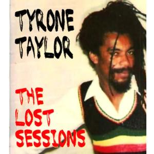 Tyrone Taylor的專輯Lost Sessions of the Reggae Legend