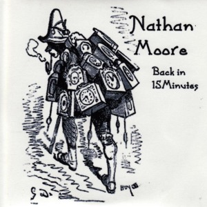 ดาวน์โหลดและฟังเพลง Back In 15 Minutes พร้อมเนื้อเพลงจาก Nathan Moore