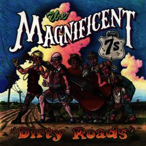 The Magnificent 7的專輯Dirty Roads
