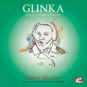 ดาวน์โหลดและฟังเพลง Waltz Fantasy in B Minor พร้อมเนื้อเพลงจาก Moscow RTV Symphony Orchestra