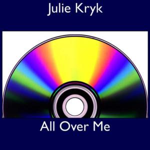 收聽Kryk Julie的All Over Me歌詞歌曲