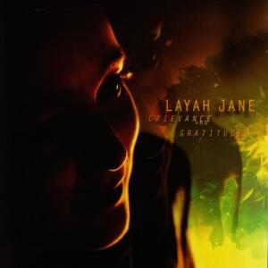 Layah Jane的專輯Grievance And Gratitude