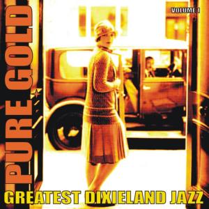 Various Artists的專輯Pure Gold - Greatest Dixieland Jazz, Vol. 1