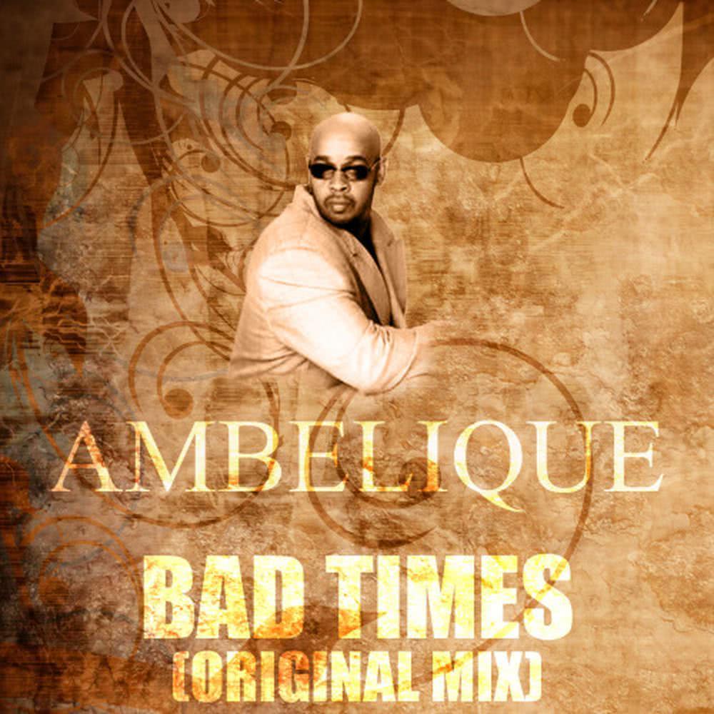 Bad Times (Original Mix)