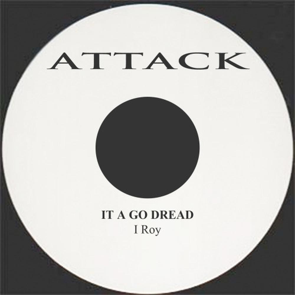 It A Go Dread