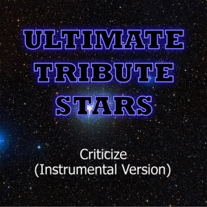 ดาวน์โหลดและฟังเพลง Adeliats Way - Criticize (Instrumental Version) พร้อมเนื้อเพลงจาก Ultimate Tribute Stars