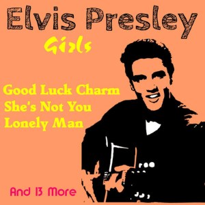 ดาวน์โหลดและฟังเพลง A Boy Like Me a Girl Like You พร้อมเนื้อเพลงจาก Elvis Presley