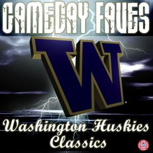 อัลบัม Gameday Faves: Washington Huskies Classics ศิลปิน The University of Washington Husky Marching Band