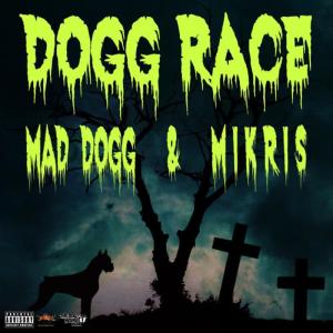 ดาวน์โหลดและฟังเพลง Dogg Race พร้อมเนื้อเพลงจาก Mikris