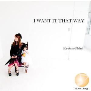 ดาวน์โหลดและฟังเพลง I Want It That Way พร้อมเนื้อเพลงจาก Ryotaro Nakai