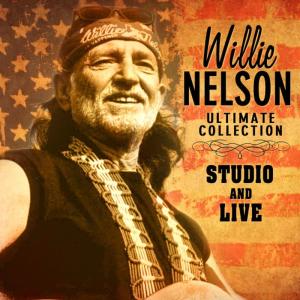 อัลบัม Ultimate Collection - Studio & Live ศิลปิน Willie Nelson