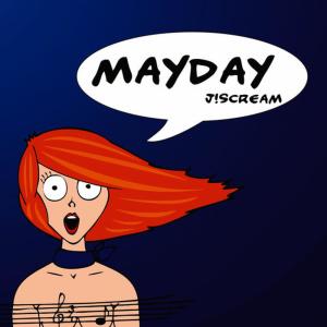 ดาวน์โหลดและฟังเพลง Mayday พร้อมเนื้อเพลงจาก J!Scream