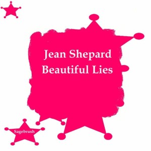 ดาวน์โหลดและฟังเพลง Beautiful Lies พร้อมเนื้อเพลงจาก Jean Shepard
