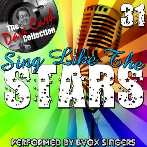 Bvox Singers的專輯Sing Like The Stars 31 - [The Dave Cash Collection]