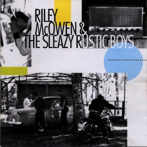 收聽Riley McOwen & The Sleazy Rustic Boys的Jennie Lou歌詞歌曲
