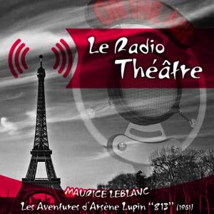 收聽Michel Roux的Les aventures d'Arsène Lupin: 813(Partie 4)歌詞歌曲