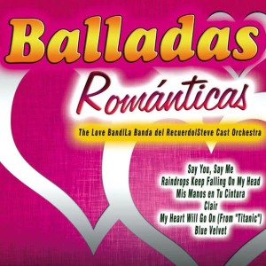 Steve Cast Orchestra的專輯Balladas Románticas