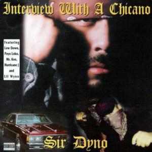 Sir Dyno的專輯Interview With a Chicano